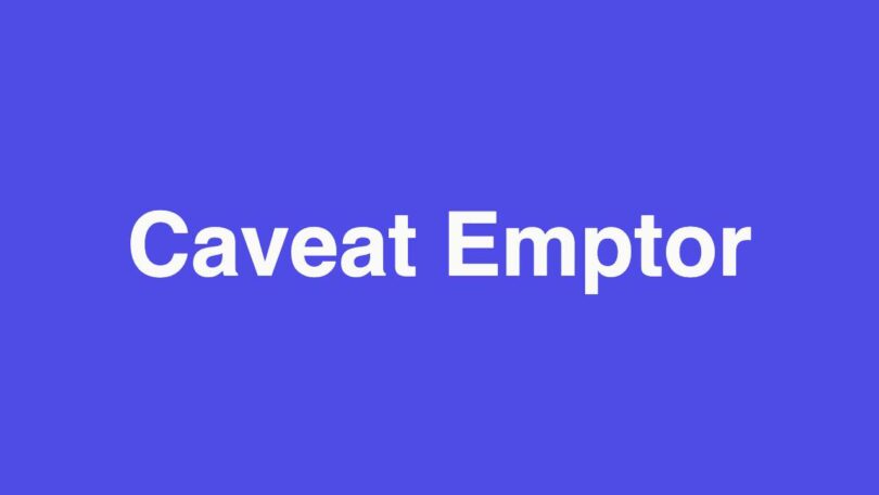 Caveat Emptor